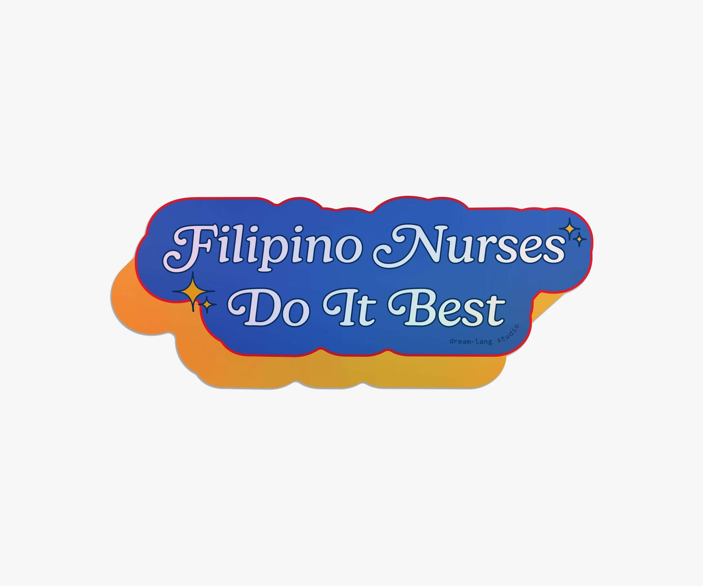 Filipino Nurses Do It Best Sticker